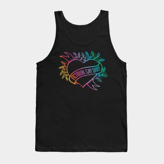 I Love Fictional Gay Dads Tank Top by Yue